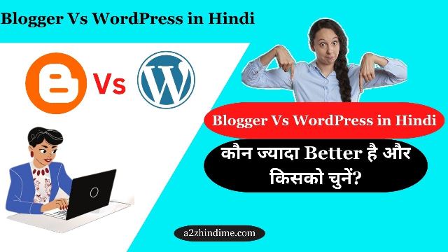 Blogger vs WordPress in Hindi